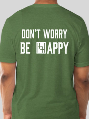 Green Cotton Blend T-Shirt with "Don't Worry Be Happy" on Back